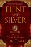 Flint and Silver: A Prequel to Treasure Island 1416592776 Book Cover