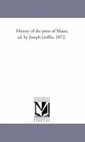 History of the Press of Maine , 1425527035 Book Cover
