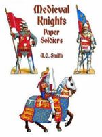 Medieval Knights Paper Soldiers 0486292924 Book Cover