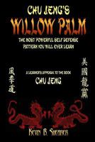 Willow Palm: The Most Powerful Self Defense Pattern You Will Ever Learn 197422712X Book Cover