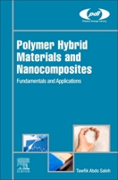 Polymer Hybrid Materials and Nanocomposites: Fundamentals and Applications 0128132949 Book Cover