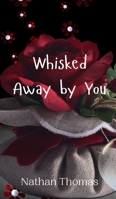 Whisked Away by You 9908004980 Book Cover