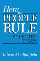 Here the People Rule, 2nd Edition: Selected Essays (Landmarks of Contemporary Political Thought) 0844737690 Book Cover