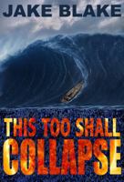 This Too Shall Collapse 0985808179 Book Cover