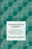 The Reputation Economy: Understanding Knowledge Work in Digital Society 113756105X Book Cover