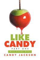 Like Candy Part One: Miss Candy Baby 1524592331 Book Cover