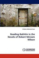 Reading Bakhtin in the Novels of Robert McLiam Wilson 3838345622 Book Cover