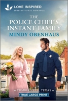 The Police Chief's Instant Family: An Uplifting Inspirational Romance 1335940294 Book Cover