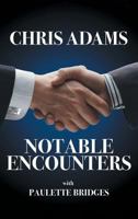 Notable Encounters 1644160706 Book Cover