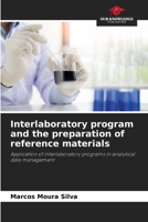 Interlaboratory program and the preparation of reference materials 6207289773 Book Cover