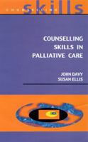 Counselling Skills in Palliative Care 0335203124 Book Cover