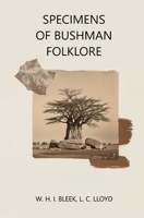 Specimens of Bushman Folklore 1397667966 Book Cover