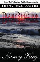 Deadly Reflection (The Deadly Series) 172015788X Book Cover