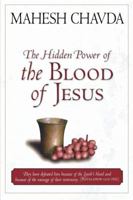 The Hidden Power of the Blood of Jesus 0768422221 Book Cover