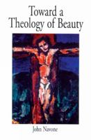 Toward Theology of Beauty (Theology) 0814622720 Book Cover