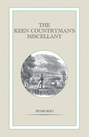 The Keen Countryman's Miscellany 1846891205 Book Cover