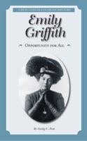 Emily Griffith: Opportunity for All (Great Lives in Colorado History) (Great Lives in Colorado History / Personajes importantes del la historia de Colorado) 0865411573 Book Cover