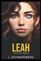LEAH: O Peso da Verdade (Portuguese Edition) B0DW41MCGY Book Cover