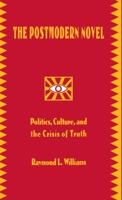 The Postmodern Novel in Latin America: Politics, Culture, and the Crisis of Truth 0312120818 Book Cover