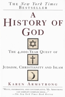 A History of God: The 4,000-Year Quest of Judaism, Christianity, and Islam 0345384563 Book Cover