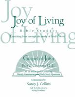 Gospel of John Part 2 (Joy of Living Bible Studies) 1932017798 Book Cover
