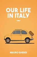 Our Life in Italy 1643504460 Book Cover