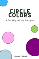 Circle Colors: Fun Way to Learn Portuguese B0C1J35WXH Book Cover