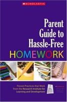 Parent Guide to Hassle-Free Homework: Proven Practices that Work-from Experts in the Field 0439821312 Book Cover