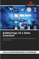 Gatherings of a Data Scientist 6202335955 Book Cover