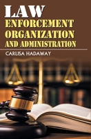 Law Enforcement Organization and Administration B0F9YYPYBX Book Cover