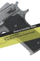 Colección #22: "A la Guerra con Guerreros" (Colecciones) B08F6TXRXF Book Cover