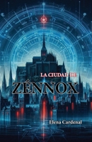 La Ciudad de Z�nnox 1490919678 Book Cover