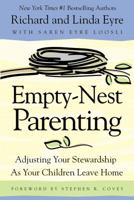 Empty-Nest Parenting: Adjusting Your Stewardship As Your Children Leave Home 1570087318 Book Cover