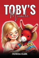 Toby's Miracle B0DY2VB6M5 Book Cover