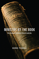 Ministry by the Book: New Testament Patterns for Pastoral Leadership 0830838597 Book Cover