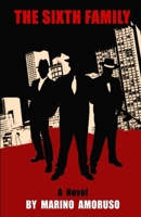 The Sixth Family 1480086924 Book Cover