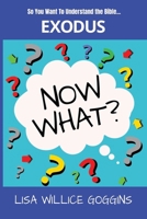 So you want to understand the Bible...Exodus (Now What?) B0GJ5S1TKX Book Cover