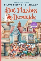 HOT FLASHES & HOMICIDE: A Golden Girls Cozy Mystery B0F6LLG3RH Book Cover