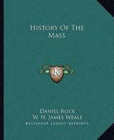 History Of The Mass 1425367291 Book Cover
