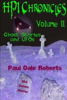 Hpi Chronicles: Volume Ii Ghost Stories And Ufos 1105157202 Book Cover
