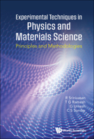 Experimental Techniques in Physics and Materials Sciences: Principles and Methodologies 9811278881 Book Cover