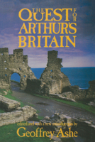 The Quest for Arthur's Britain 0586080449 Book Cover