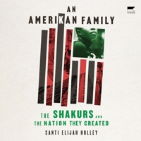 An Amerikan Family: The Shakurs and the Nation They Created B0C3X365M1 Book Cover
