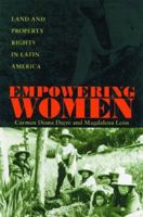 Empowering Women: Land and Property Rights in Latin America (Pitt Latin American Series) 0822957671 Book Cover