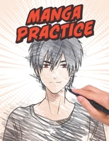 Manga Practice workbook [8.5x11]: Practice drawing anime manga, coloring book, activity book, Create Your Own Anime Manga Comics, girl 1671401727 Book Cover