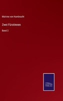 Zwei Fürstinnen: Band 2 3752519835 Book Cover