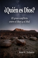 ¿Quién es Dios?: El gran conflicto entre el Bien y el Mal B0B6XL6K3D Book Cover