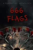 666 Flags: A Fund Raising Anthology B0C87Y8G1Z Book Cover