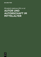 Autor und Autorschaft im Mittelalter 3484107502 Book Cover