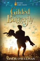 Gilded Butterfly (Book 2 of Rockin' Fairy Tales) 1648982123 Book Cover